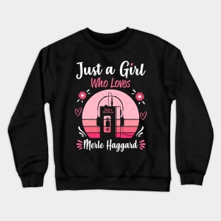 Just A Girl Who Loves Merle Haggard Retro Headphones Crewneck Sweatshirt